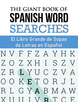 Paperback The Giant Book of Spanish Word Searches: El Libro Gigante de Sopas de Letras en Español [Spanish] Book