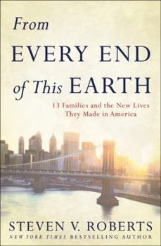 Hardcover From Every End of This Earth: 13 Families and the New Lives They Made in America Book