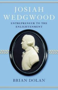 Hardcover Josiah Wedgwood : Entrepreneur to the Enlightenment Book