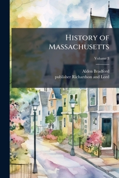Paperback History of Massachusetts; Volume 3 Book