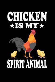 Paperback Chicken Is My Spirit Animal: Animal Nature Collection Book
