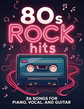 Paperback 80s Rock Hits: 26 Songs for Piano, Vocal & Guitar Book