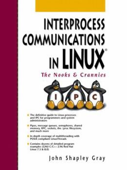 Paperback Interprocess Communications in Linux: The Nooks and Crannies Book