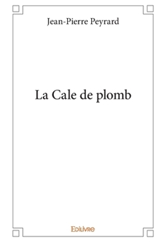 Paperback La Cale de plomb [French] Book