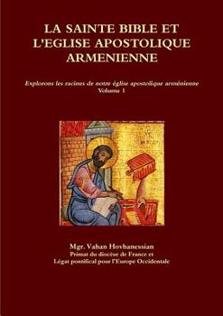 Paperback La Sainte Bible et l'?glise Apostolique Arm?nienne [French] Book