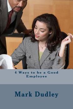 Paperback 4 Ways to be a Good Employee Book