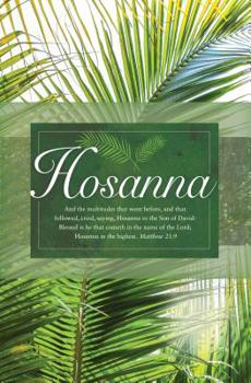 Unknown Binding Hosanna in the Highest - Bulletin (Pkg 100) Palm Sunday Book