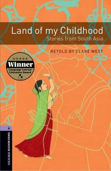 Paperback Oxford Bookworms Library: Stage 4: Land of My Childhood: Stories from South Asia1400 Headwords Book