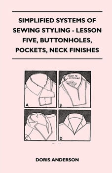 Paperback Simplified Systems of Sewing Styling - Lesson Five, Buttonholes, Pockets, Neck Finishes Book