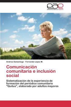 Comunicación comunitaria e inclusión social: Sistematización de la experiencia de formación del periódico comunitario "Quitus", elaborado por adultos mayores