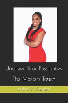Paperback Uncover Your Possibilities: The Masters Touch Book