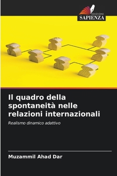 Paperback Il quadro della spontaneità nelle relazioni internazionali [Italian] Book