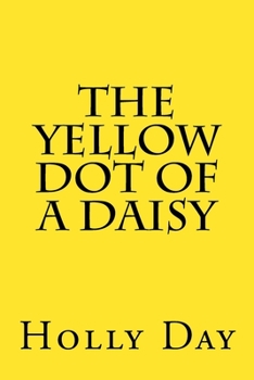 Paperback The Yellow Dot of a Daisy Book
