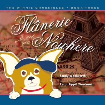Paperback Flanerie Will Get You Nowhere: The Winnie Chronicles: Book Three Book