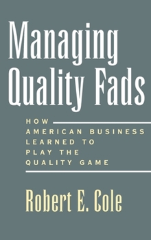 Hardcover Managing Quality Fads: How America Learned to Play the Quality Game Book