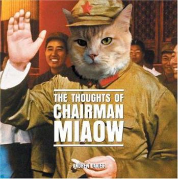 Hardcover The Thoughts of Chairman Miaow Book