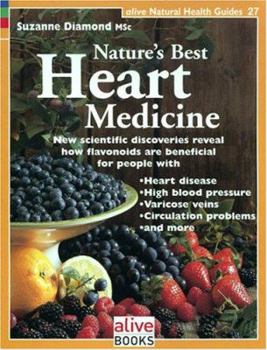 Paperback Nature's Best Heart Medicine: New Scientific Discoveries Reveal How Flavonoids Are Beneficial for People with Heart Disease, High Blood Pressure, Va Book