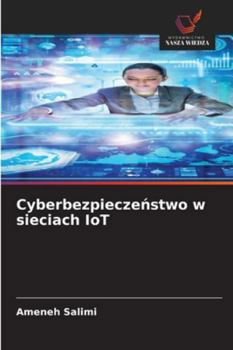 Paperback Cyberbezpieczeństwo w sieciach IoT [Polish] Book