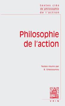 Paperback Textes Cles de Philosophie de l'Action [French] Book