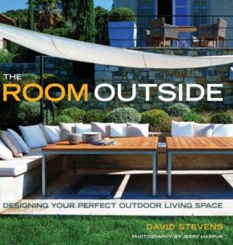 Hardcover The Room Outside: Designing Your Perfect Outdoor Living Space Book