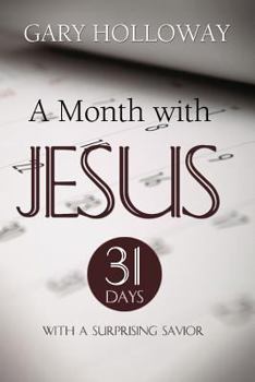 Paperback Month with Jesus: 31 Days with a Surprising Savior Book