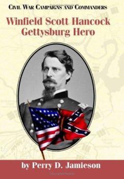 Hardcover Winfield Scott Hancock: Gettysburg Hero Book