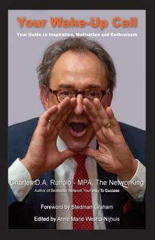 Paperback Your Wake-Up Call: Your Guide to Inspiration, Motivation and Enthusiasm Book