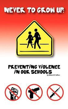 Paperback Never to grow up: Preventing Violence in our schools Book