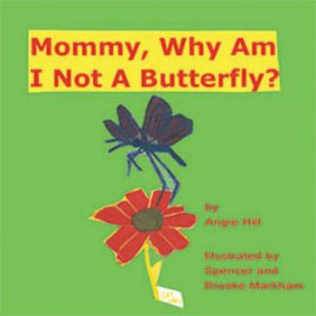 Paperback Mommy, Why Am I Not A Butterfly? Book