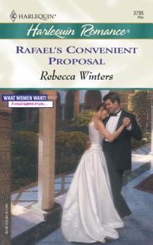 Rafael's Convenient Proposal - Book #5 of the What Women Want!