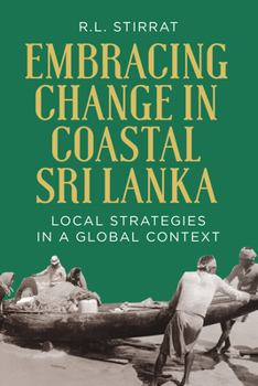 Library Binding Embracing Change in Costal Sri Lanka: Local Strategies in a Global Context Book