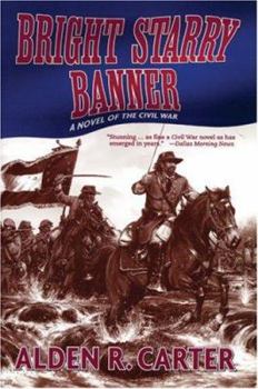 Paperback Bright Starry Banner: A Novel of the Civil War Book