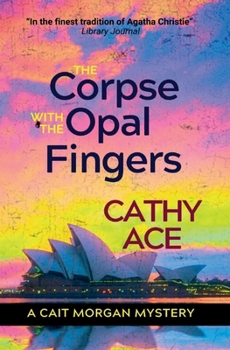 The Corpse with the Opal Fingers (The Cait Morgan Mysteries) - Book #13 of the Cait Morgan