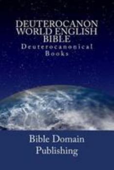 Deuterocanon World English Bible: Deuterocanonical Books