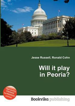 Paperback Will It Play in Peoria? Book