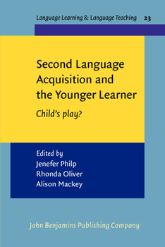 Paperback Second Language Acquisition And The Younger Learner: Child's Play? Book