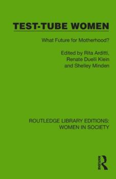 Test-Tube Women: What Future for Motherhood?