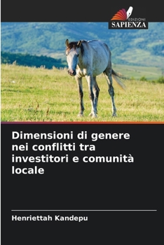 Paperback Dimensioni di genere nei conflitti tra investitori e comunità locale [Italian] Book