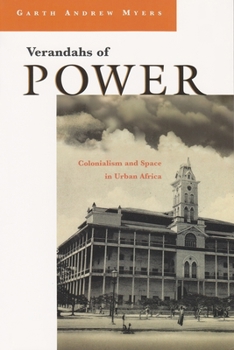 Hardcover Verandahs of Power: Colonialism and Space in Urban Africa Book
