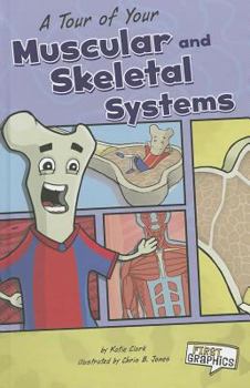 Hardcover A Tour of Your Muscular and Skeletal Systems Book