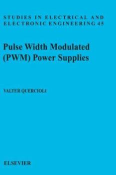 Hardcover Pulse Width Modulated (Pwm) Power Supplies: Volume 45 Book