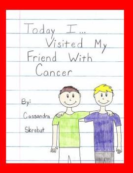 Paperback Today I...Visited My Friend with Cancer Book