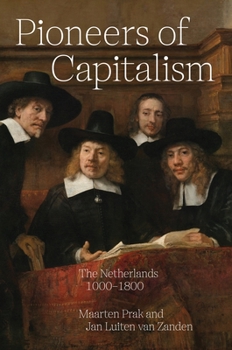 Paperback Pioneers of Capitalism: The Netherlands 1000-1800 Book