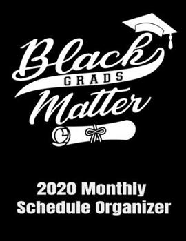Proud HBCU Grad 2020 Monthly Schedule Organizer: 90 page 2020 monthly calendar for proud hbcu graduate graduation gift with goals to do list and notes