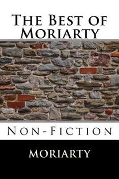 Paperback The Best of Moriarty: Non-Fiction Book