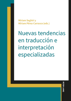 Hardcover Nuevas tendencias en traducción e interpretación especializadas [Spanish] Book