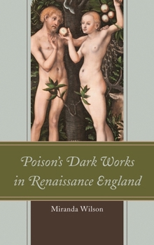 Paperback Poison's Dark Works in Renaissance England Book