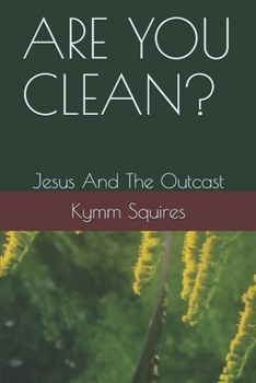 Paperback Are You Clean?: Jesus and The Outcast Book