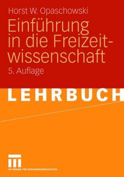 Paperback Einführung in Die Freizeitwissenschaft [German] Book