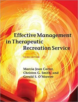 Hardcover Effective Management in Therapeutic Recreation Service, Third Edition Book